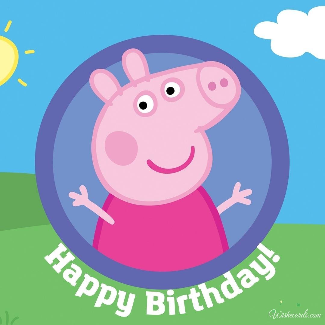 Free Birthday Ecard With Peppa Pig