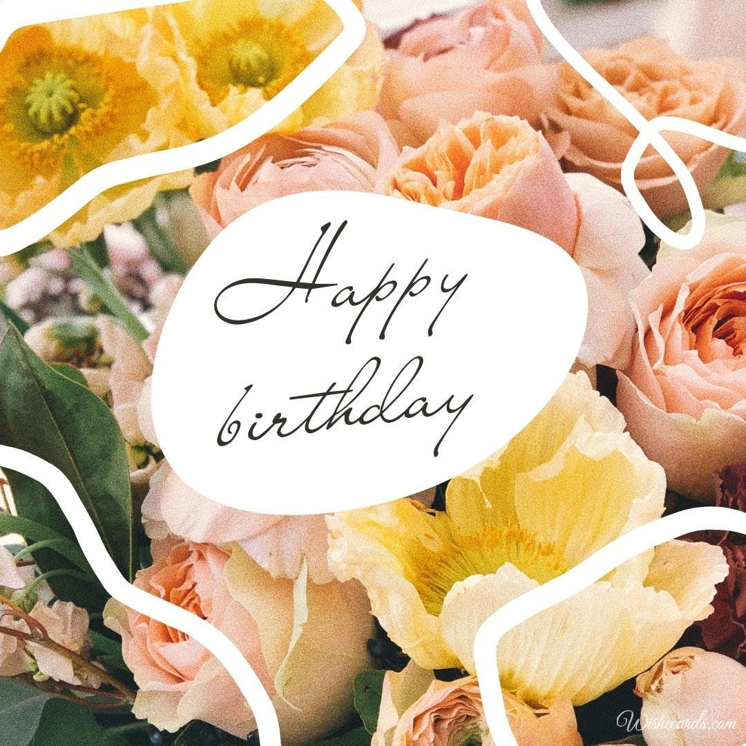Beautiful Happy Birthday Picture with Flowers