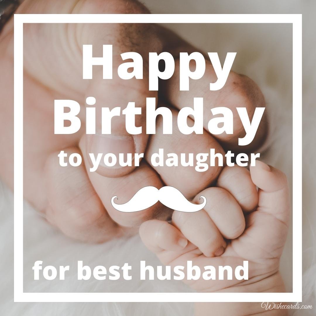Free Daughter Birthday Card For Husband