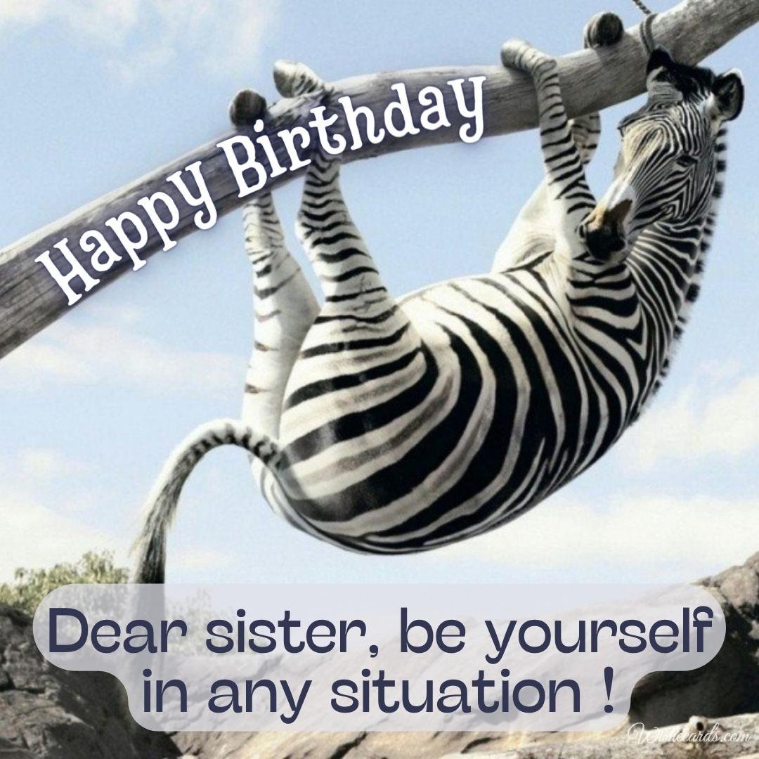 Free Funny Birthday Card for Sister