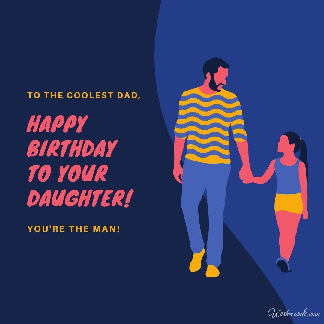 Free Funny Daughter Birthday Ecard For Dad