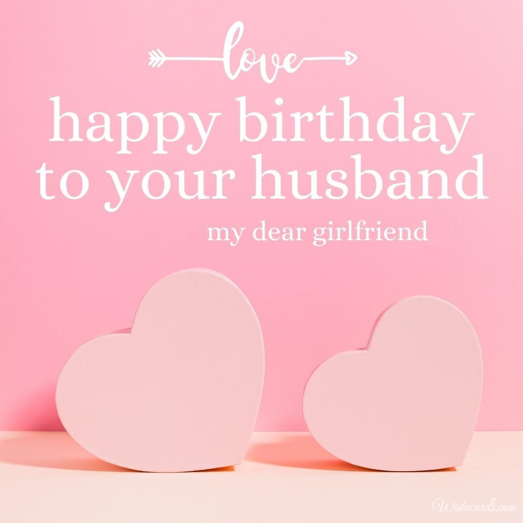 Free Husband Happy Birthday Card For Girlfriend
