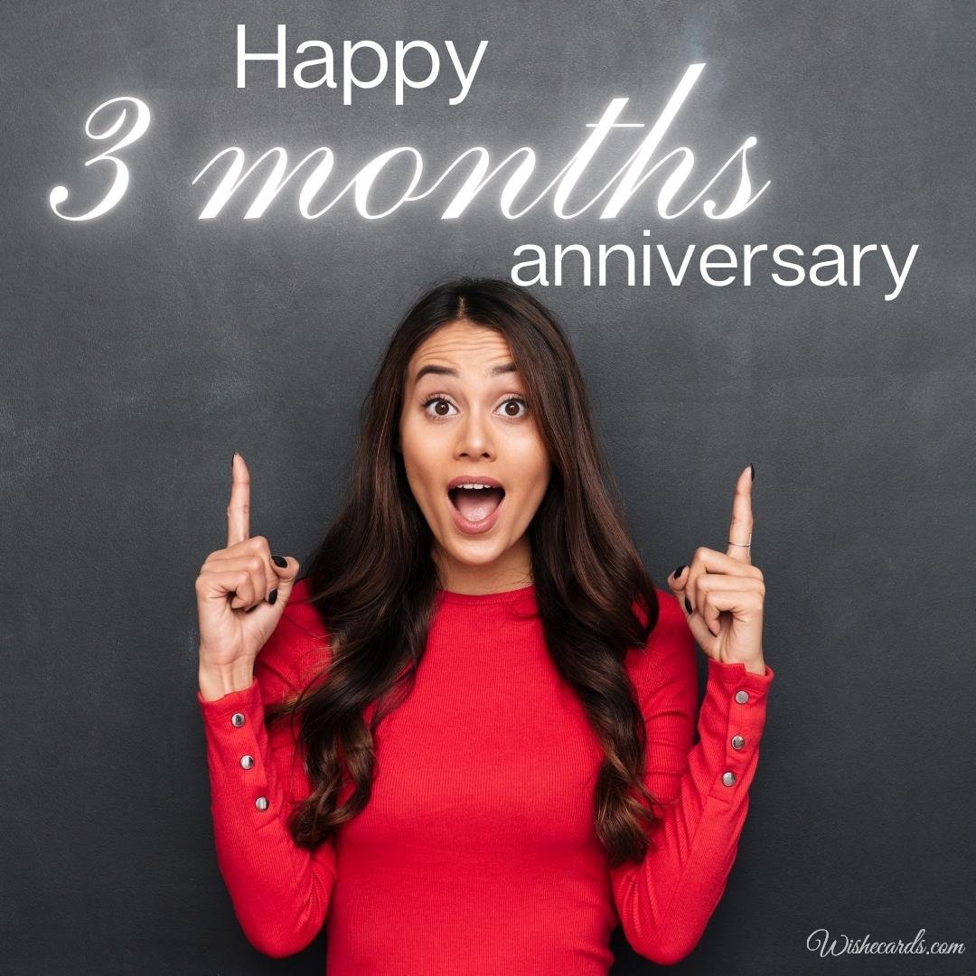 Funny 3 Month Anniversary Picture With Text