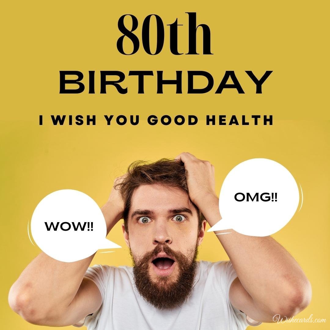 Funny 80th Birthday Wish Ecard