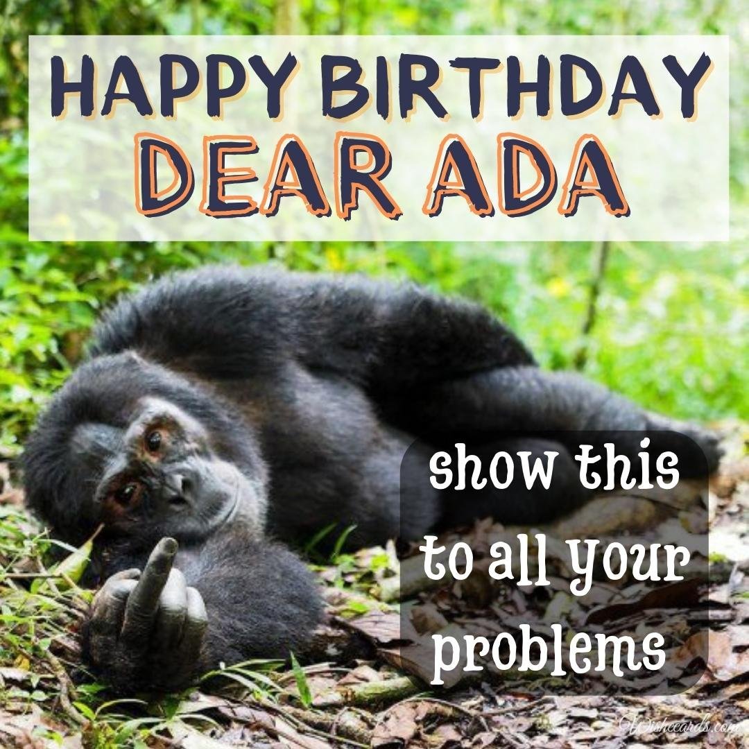 Funny Birthday Ecard for Ada