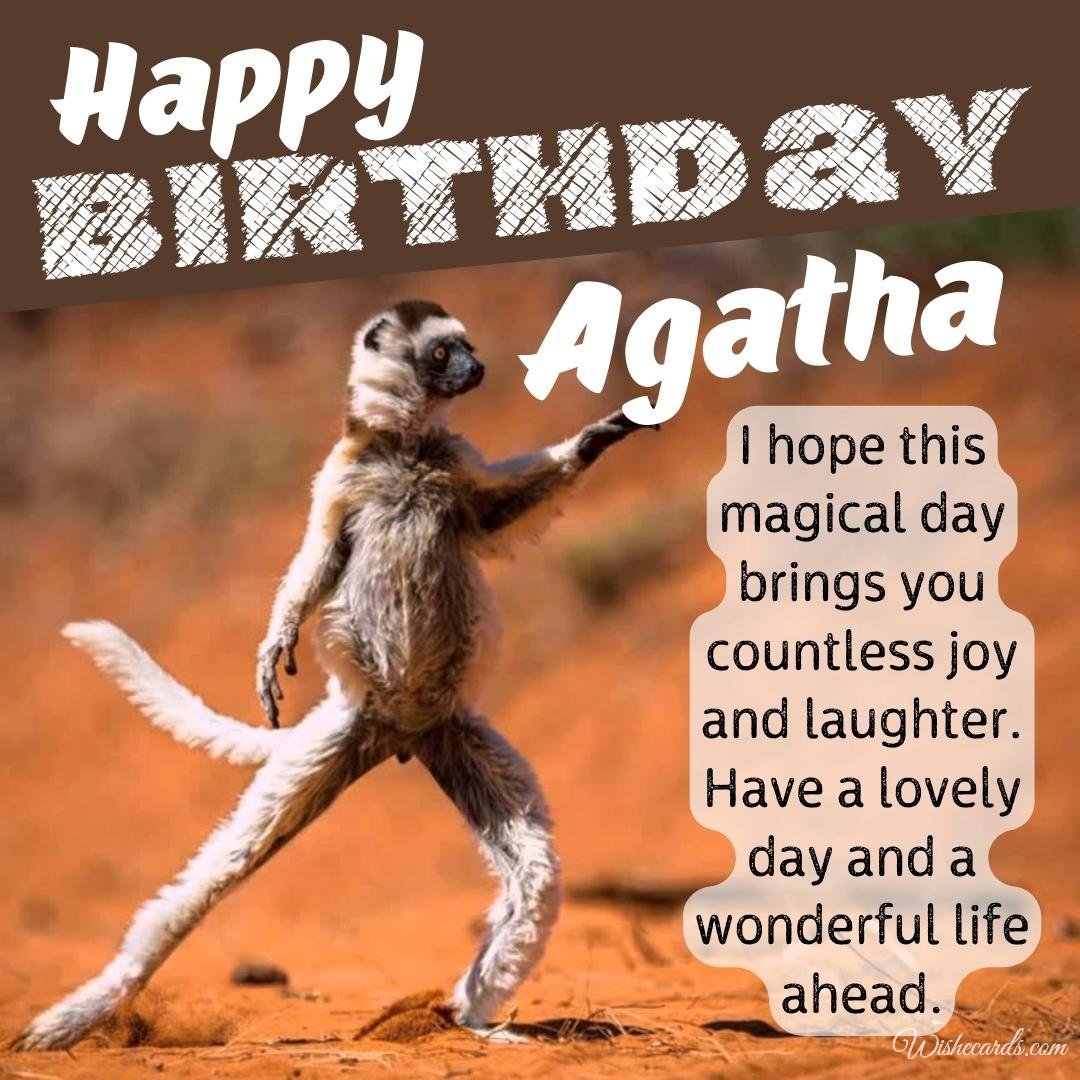 Funny Birthday Ecard For Agatha
