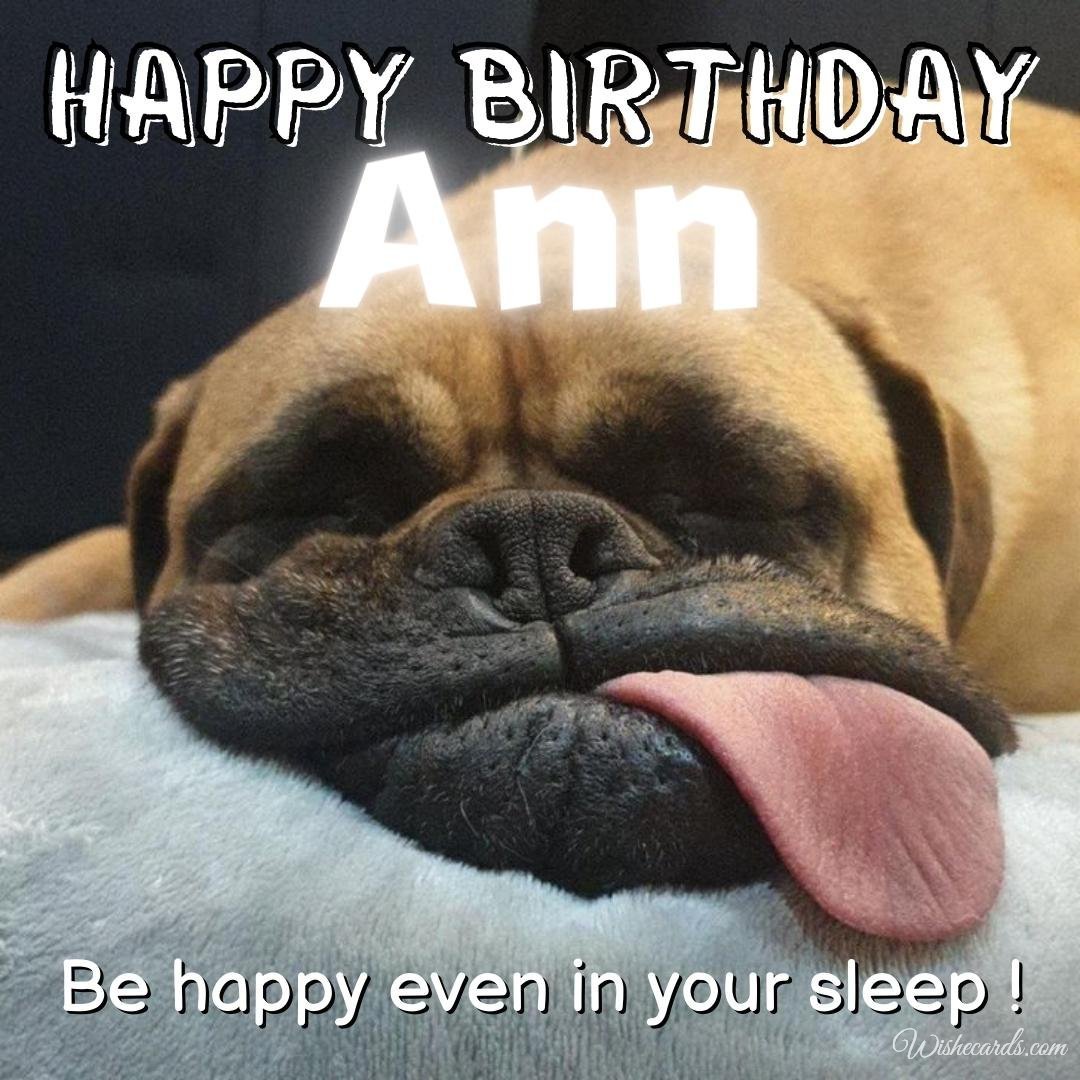 Funny Birthday Ecard For Ann