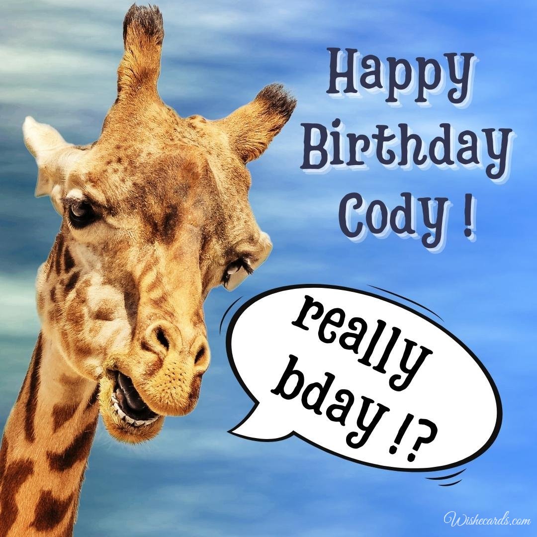 Funny Birthday Ecard For Cody