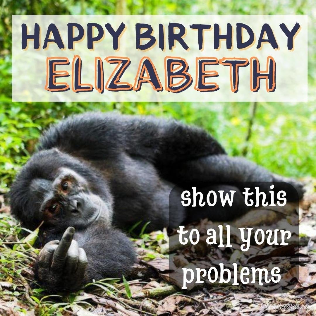 Funny Birthday Ecard For Elizabeth