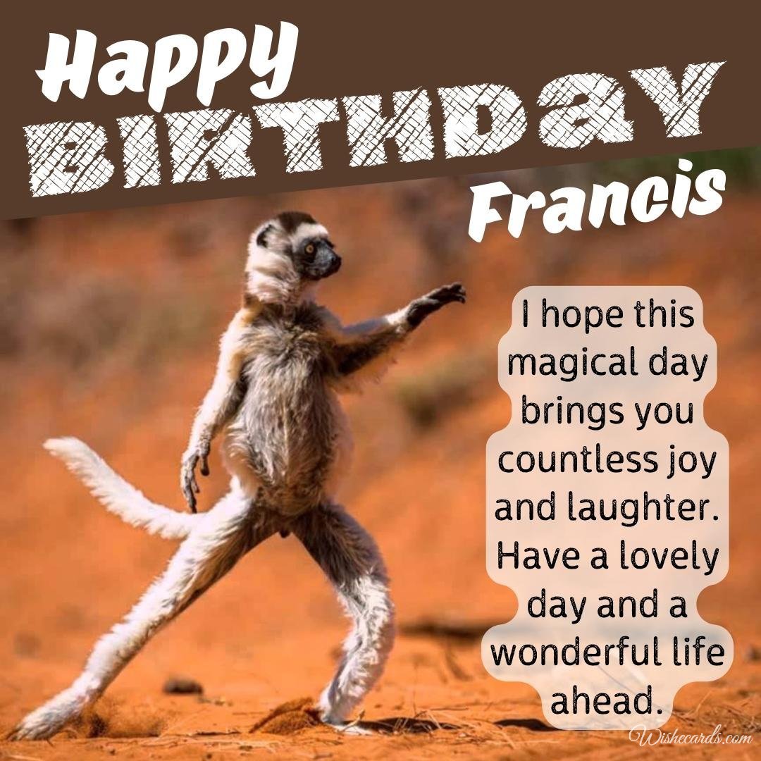 Funny Birthday Ecard For Francis