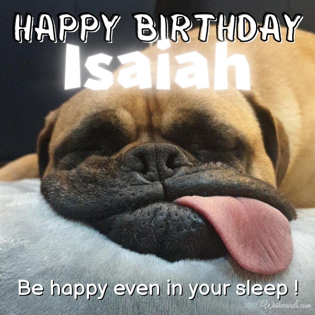 Funny Birthday Ecard For Isaiah