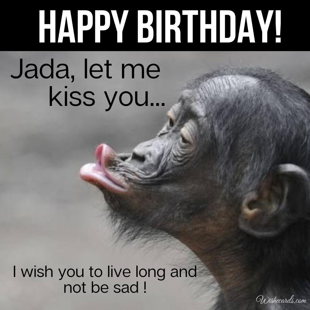 Funny Birthday Ecard For Jada