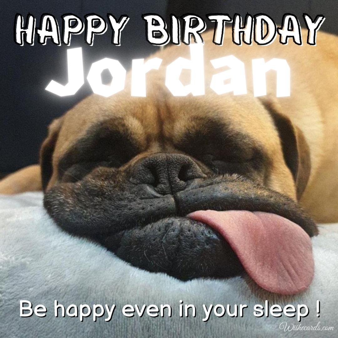 Funny Birthday Ecard for Jordan