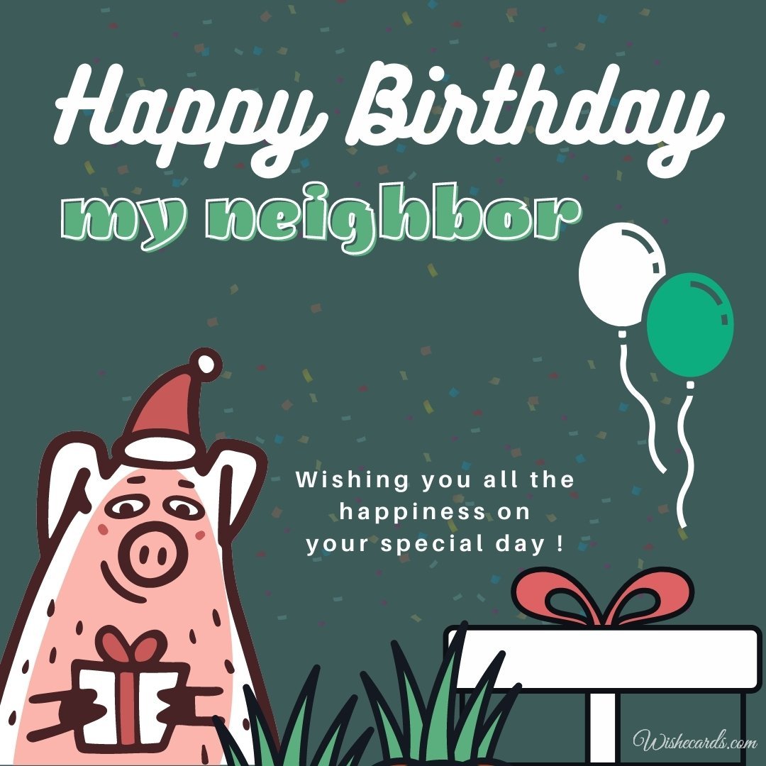 Funny Birthday Ecard For Neighbor