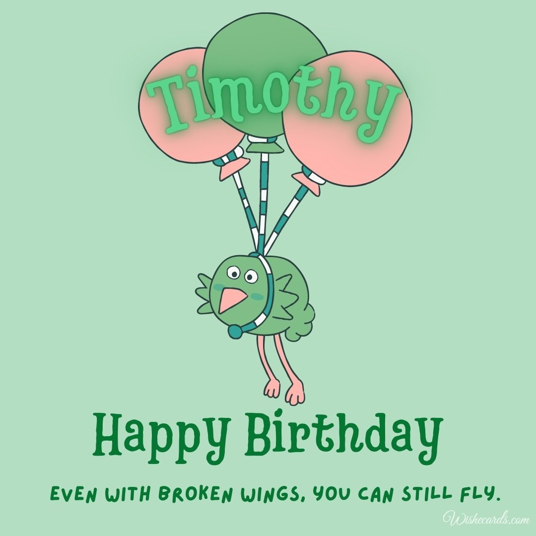 Funny Birthday Ecard For Timothy