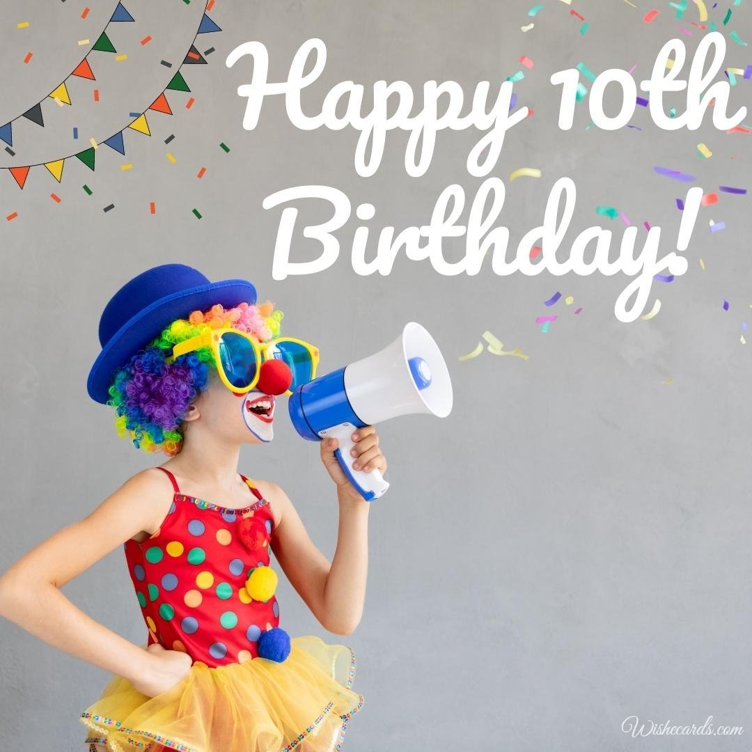 Funny Happy 10th Birthday Wish Ecard