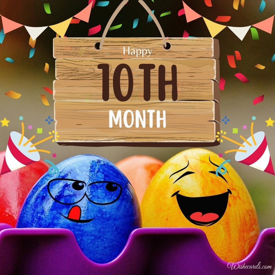 Funny Happy 10th Month Birthday Wish Ecard