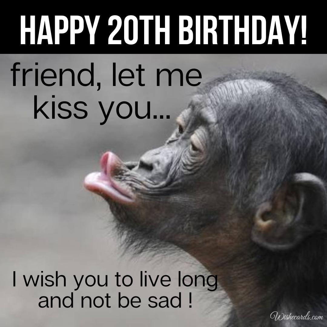 Funny Happy 20th Birthday Wish Ecard
