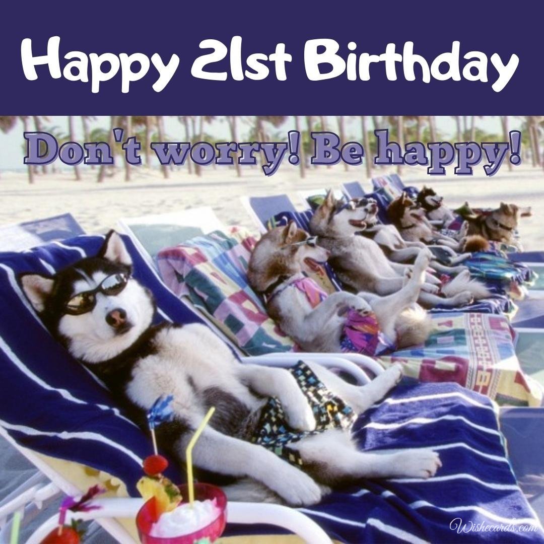 Funny Happy 21st Birthday Wish Ecard