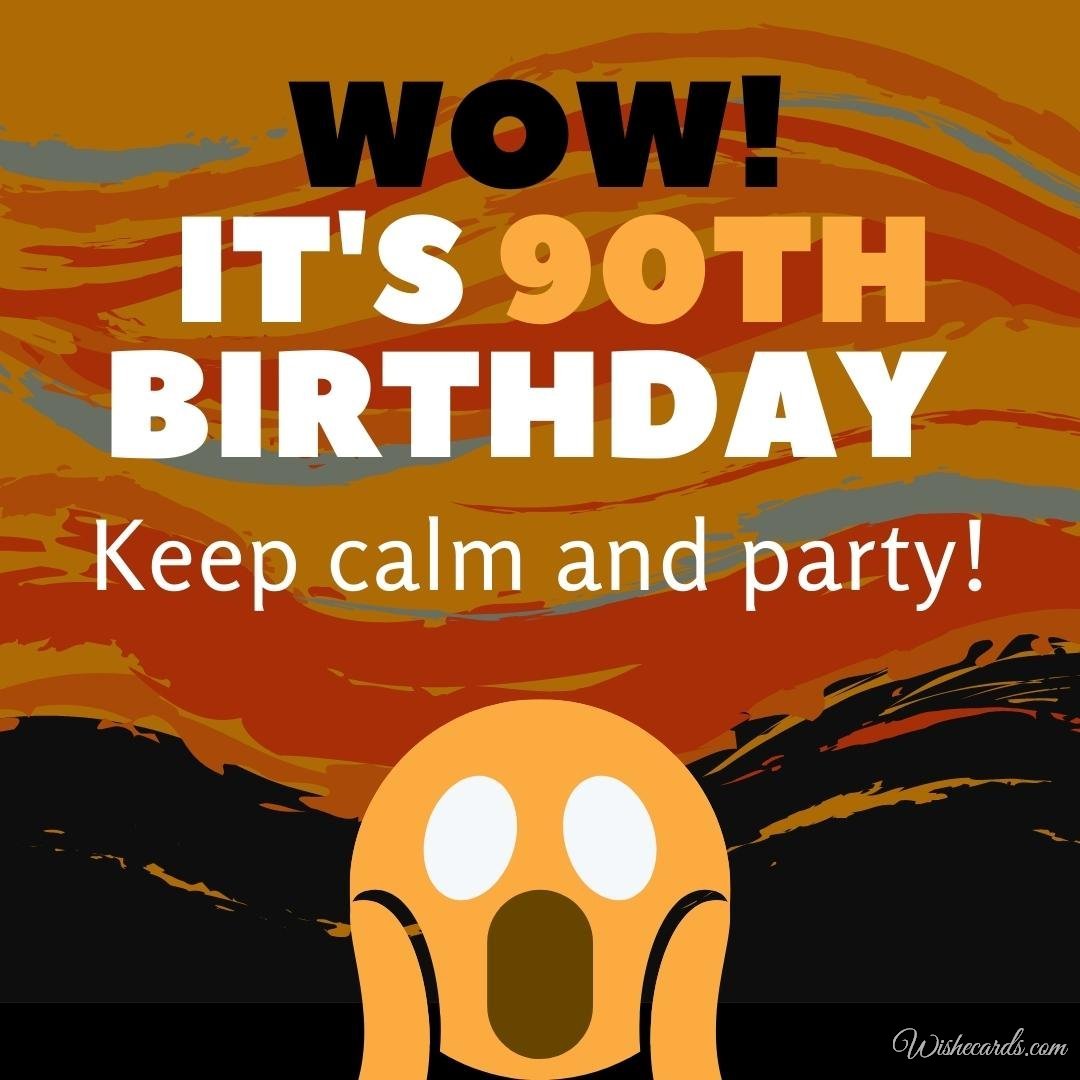 Funny Happy 90th Birthday Wish Ecard