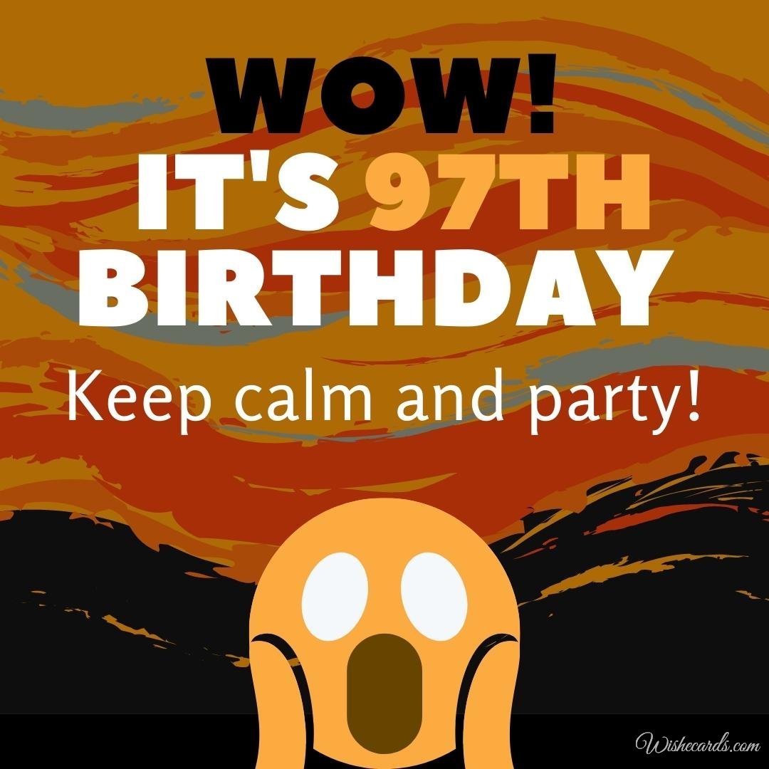 Funny Happy 97Th Birthday Wish Ecard