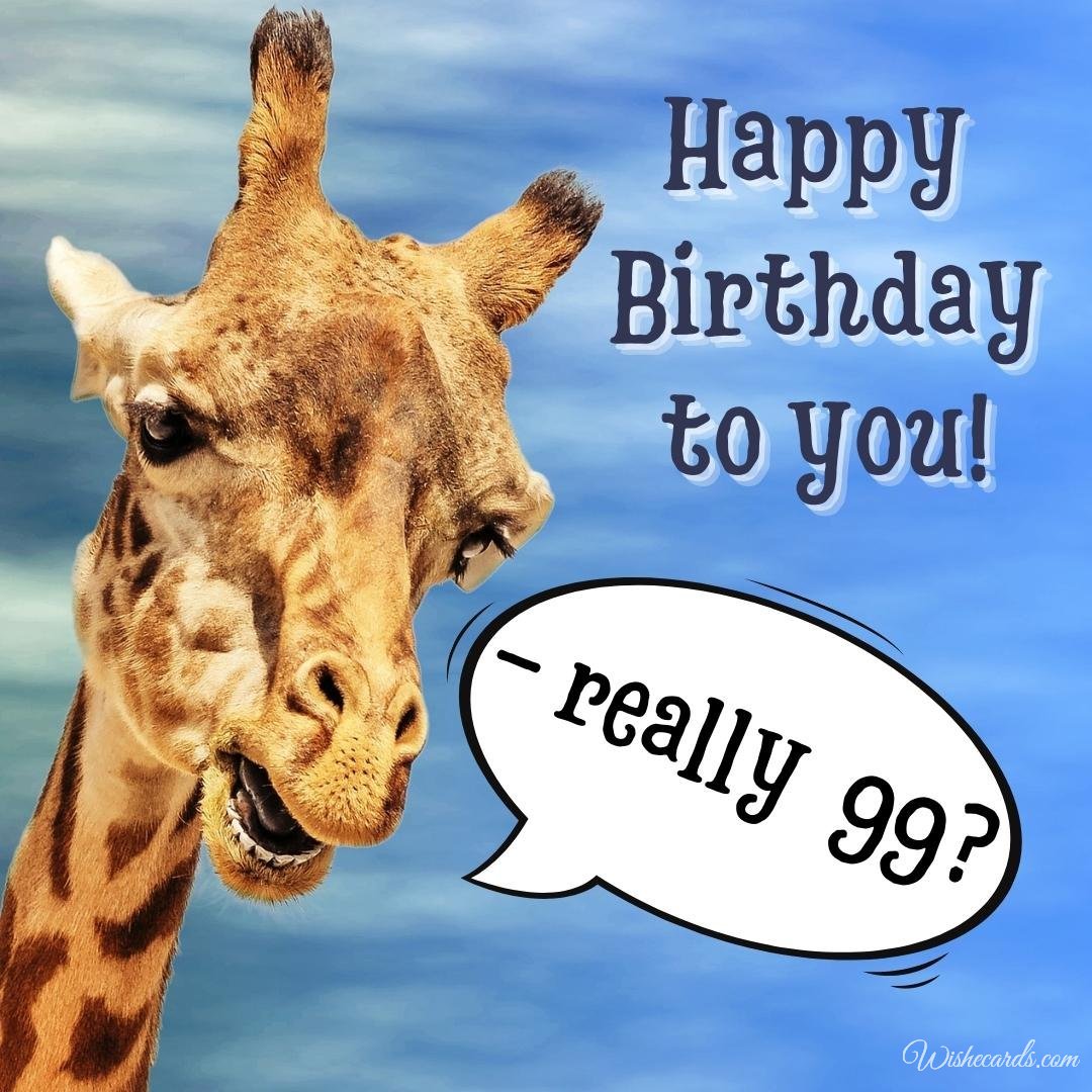 Funny Happy 99Th Birthday Wish Ecard