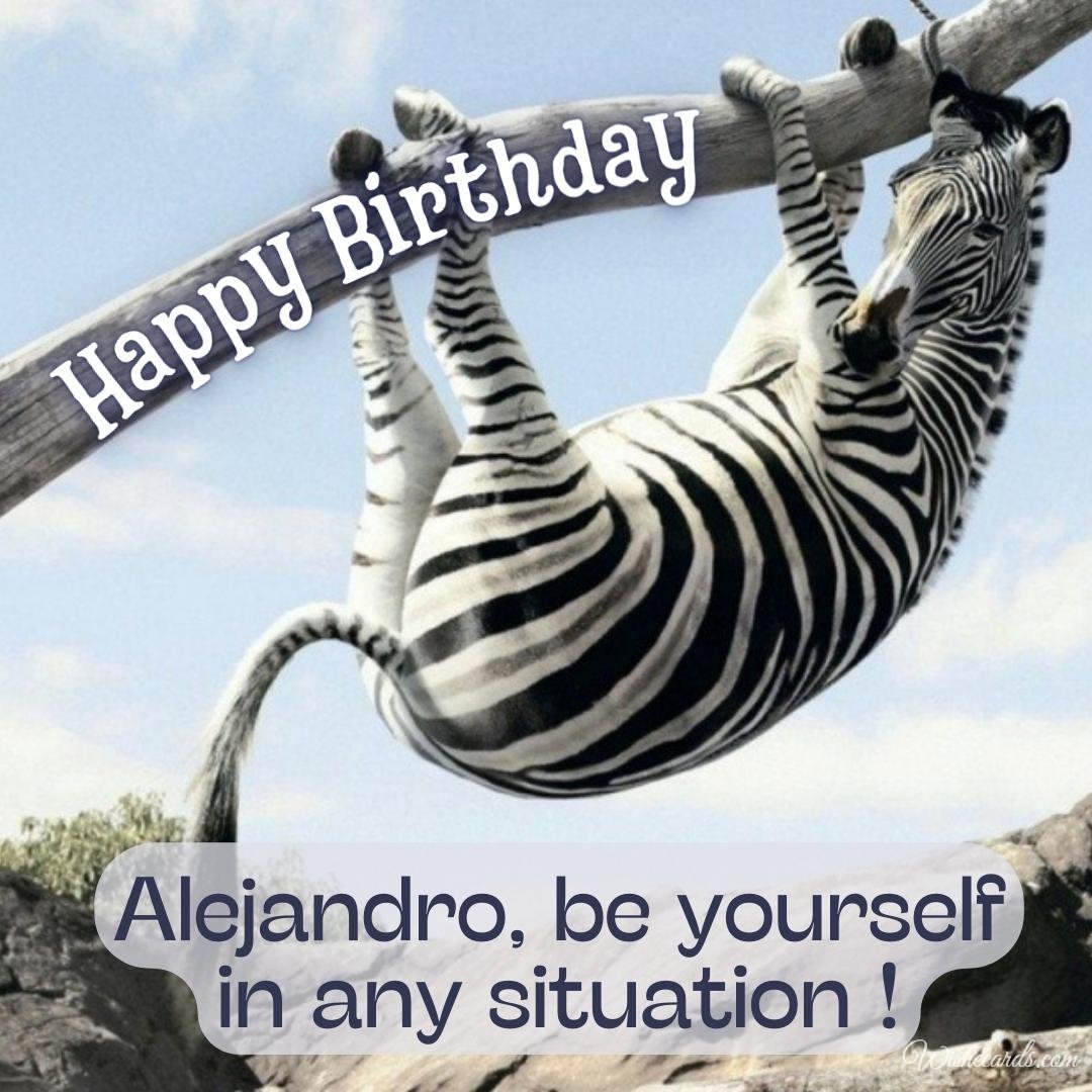 Funny Happy Birthday Ecard for Alejandro