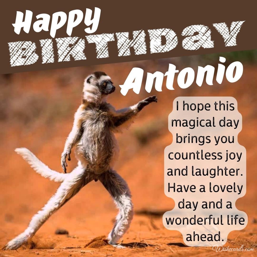 Funny Happy Birthday Ecard For Antonio