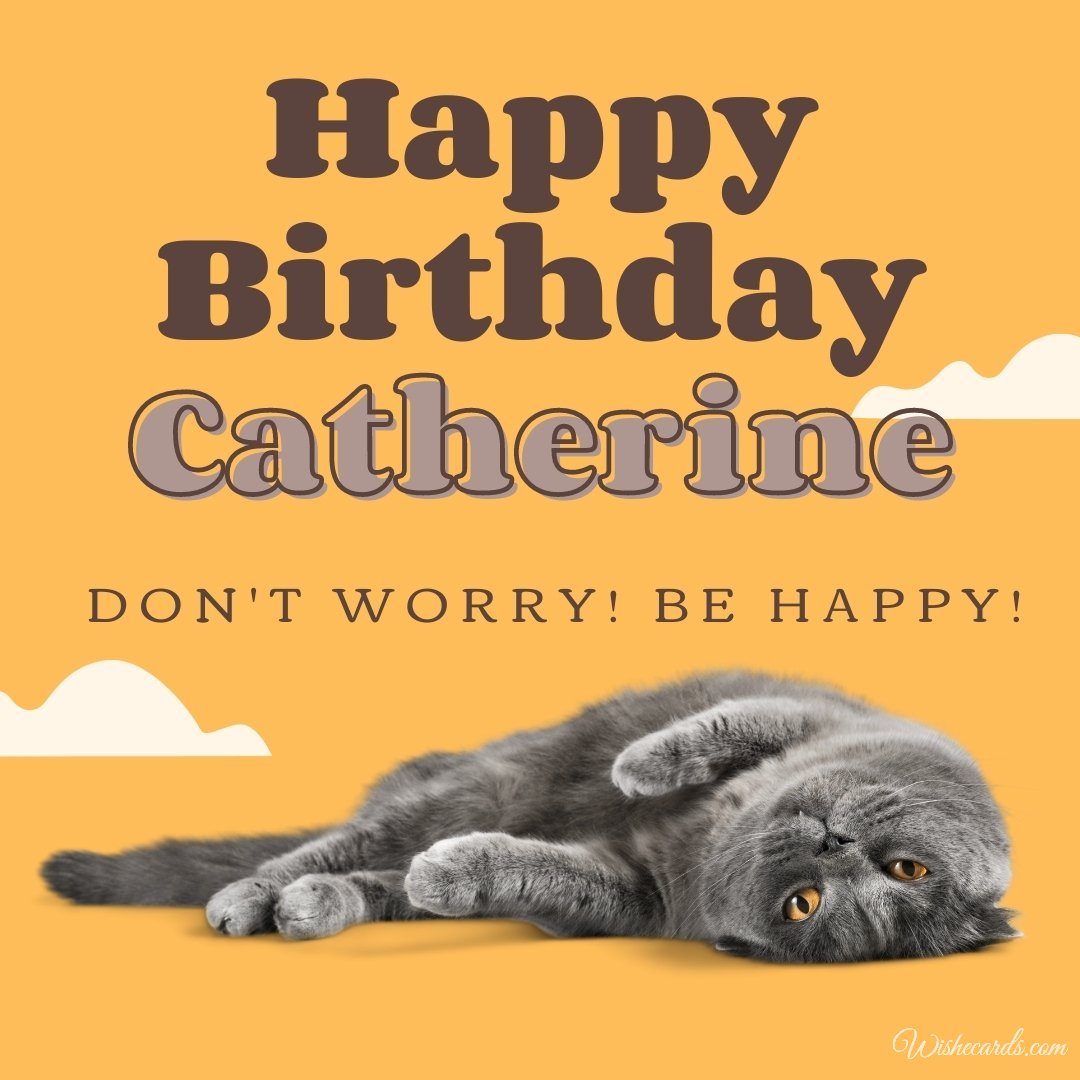 Funny Happy Birthday Ecard for Catherine