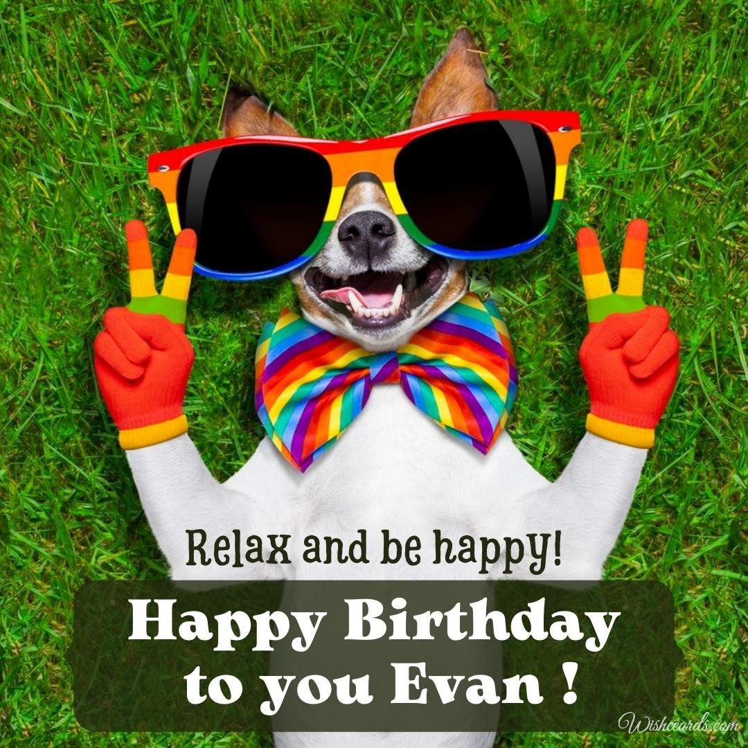 Funny Happy Birthday Ecard For Evan