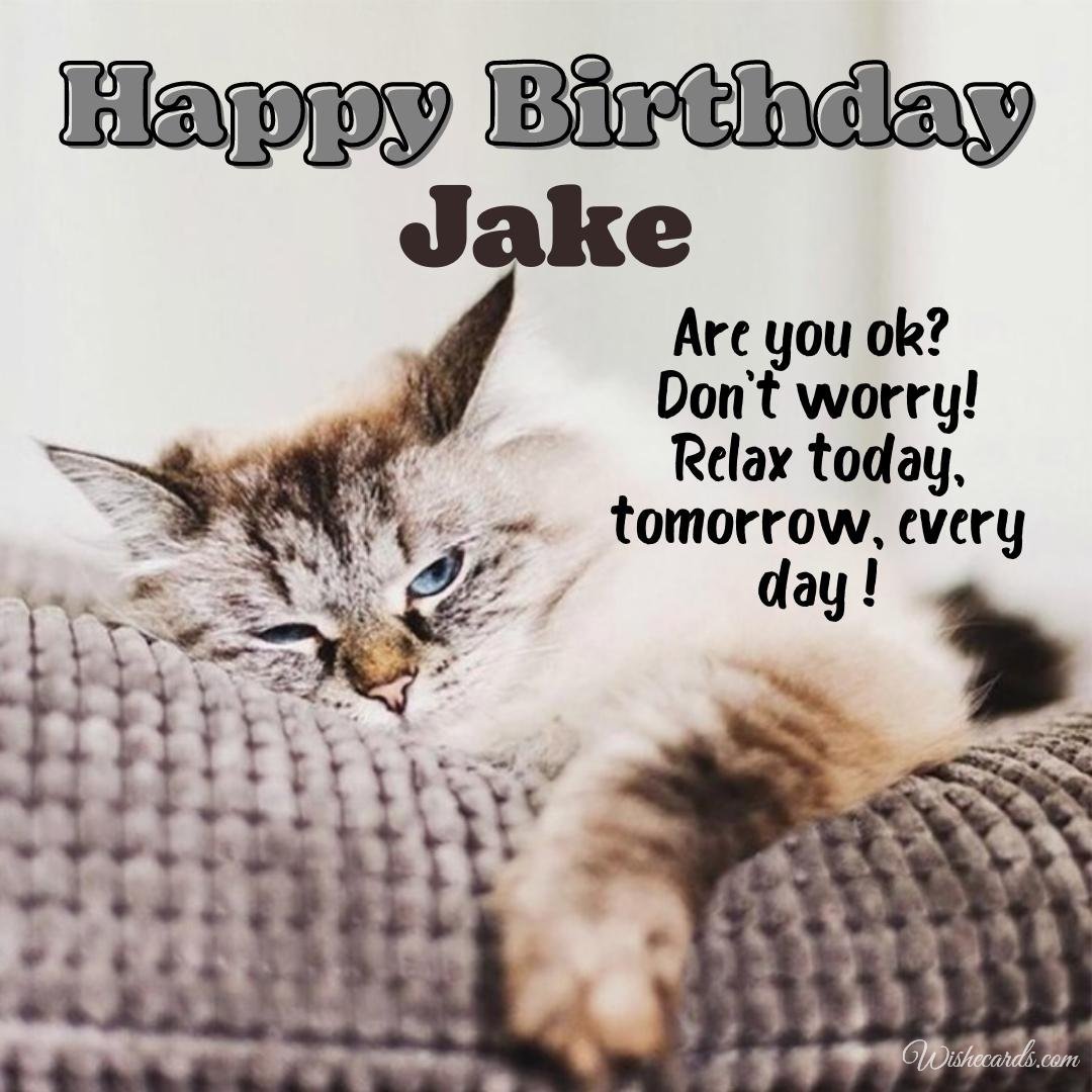 Funny Happy Birthday Ecard For Jake