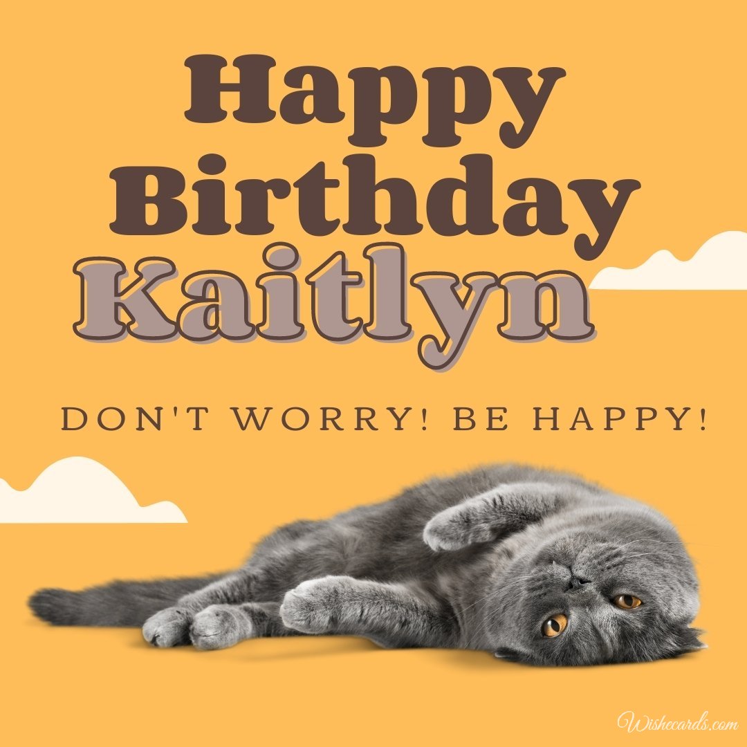 Funny Happy Birthday Ecard For Kaitlyn