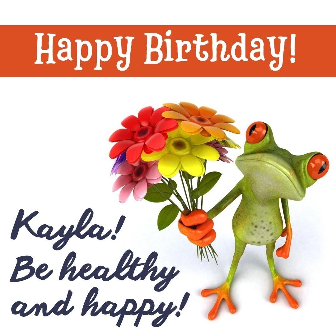Funny Happy Birthday Ecard For Kayla