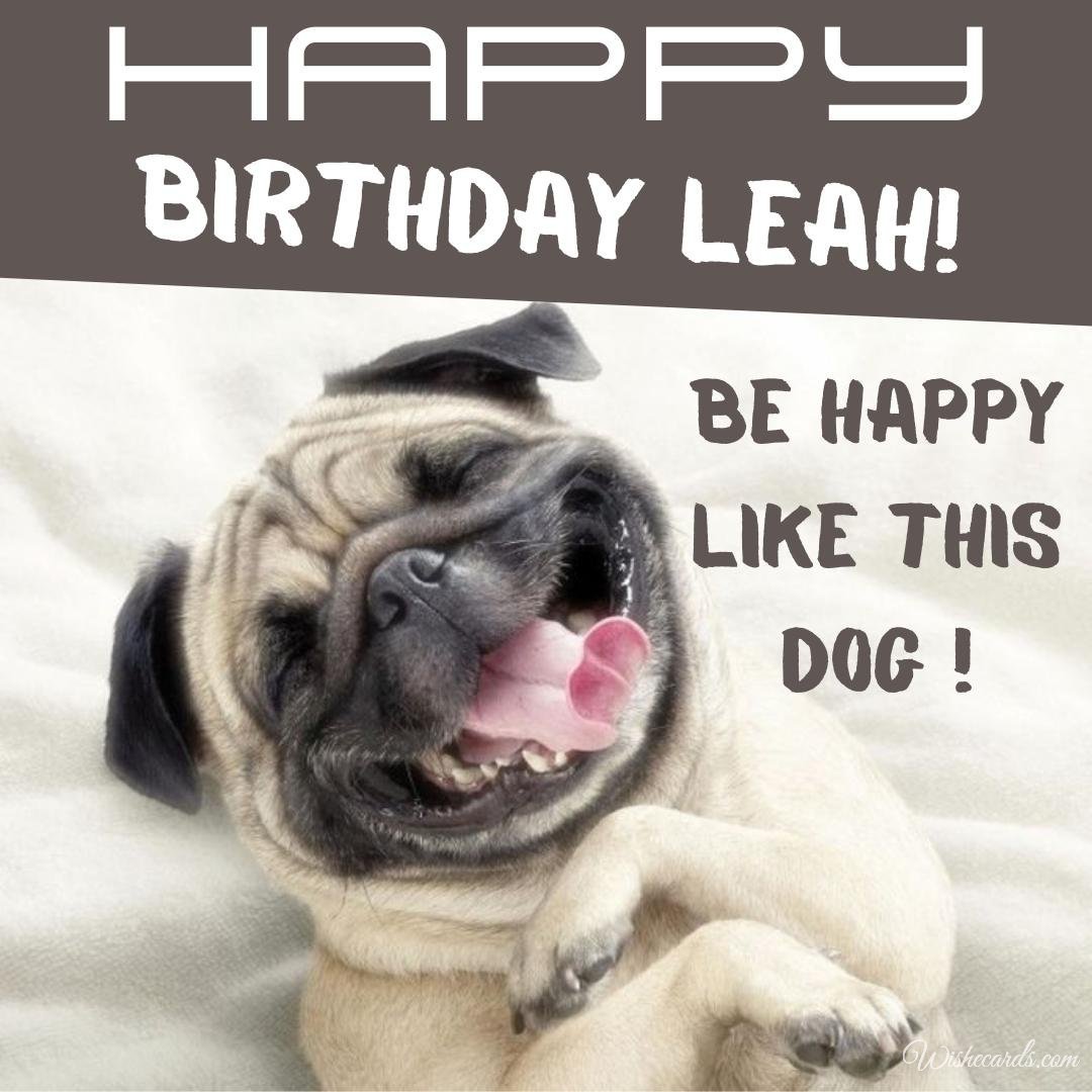 Funny Happy Birthday Ecard For Leah