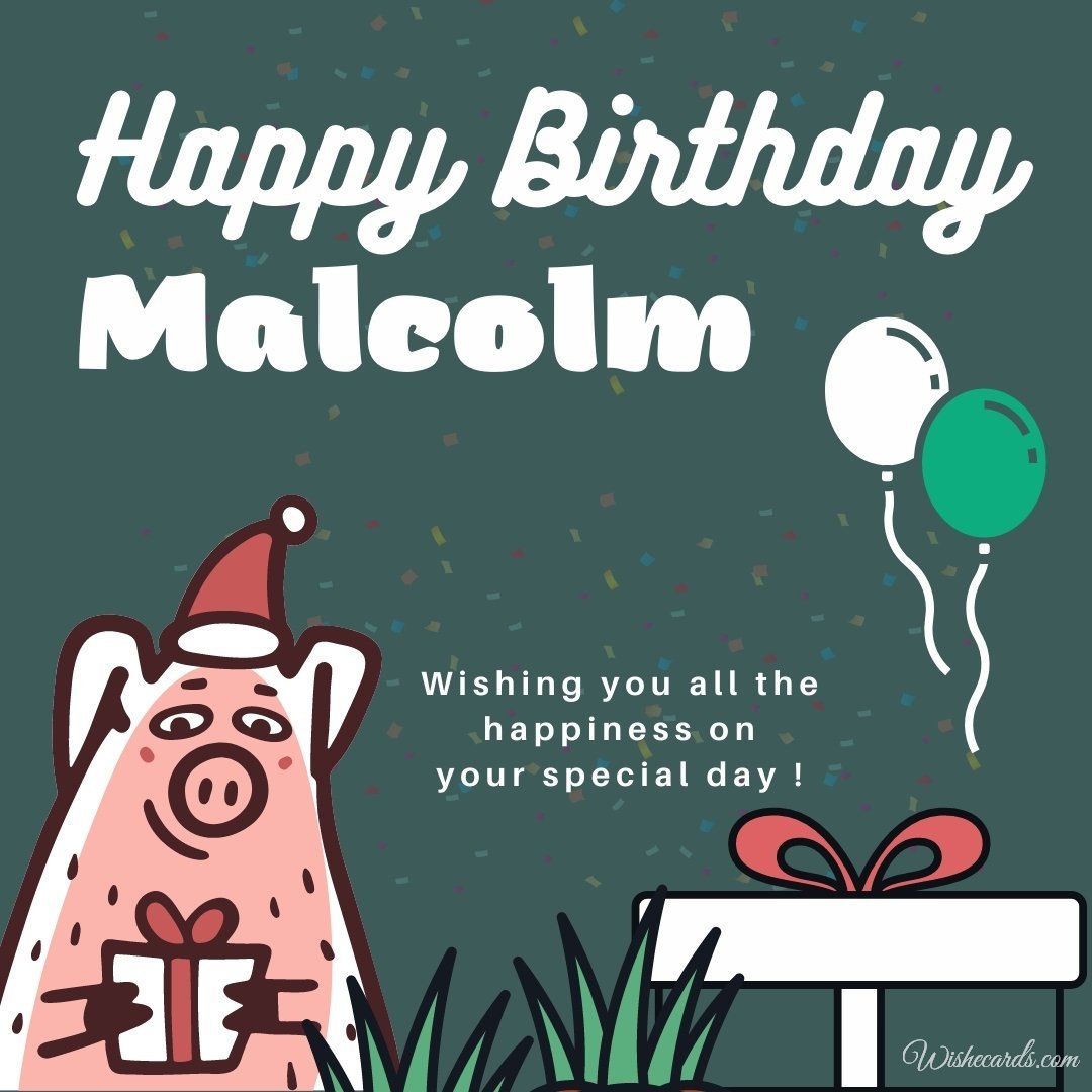 Funny Happy Birthday Ecard For Malcolm