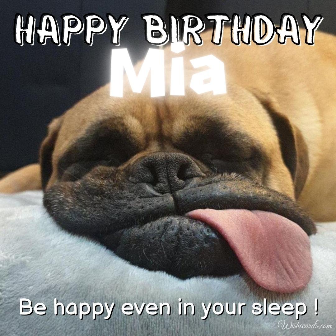 Funny Happy Birthday Ecard For Mia