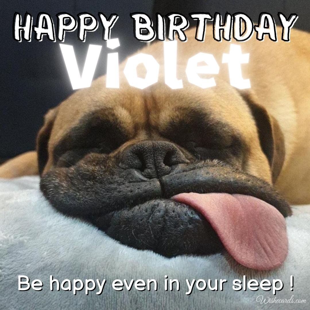 Funny Happy Birthday Ecard For Violet