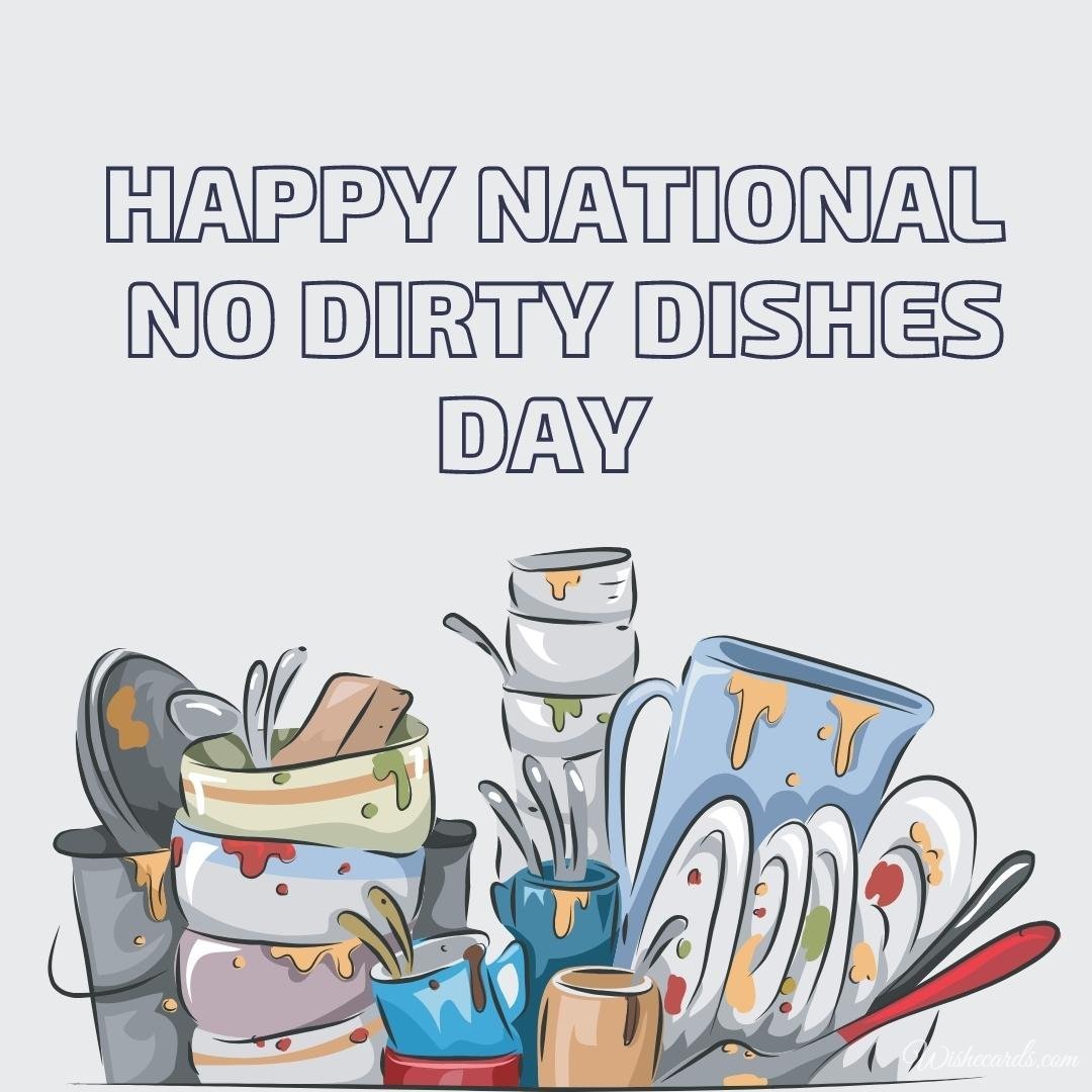 Funny National No Dirty Dishes Day Ecard