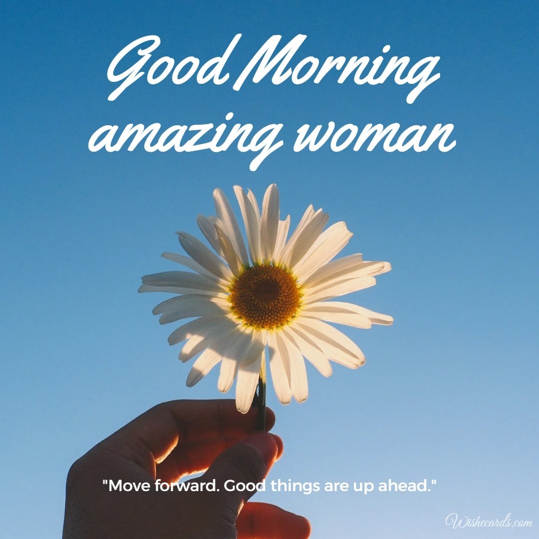 Good Morning Amazing Woman