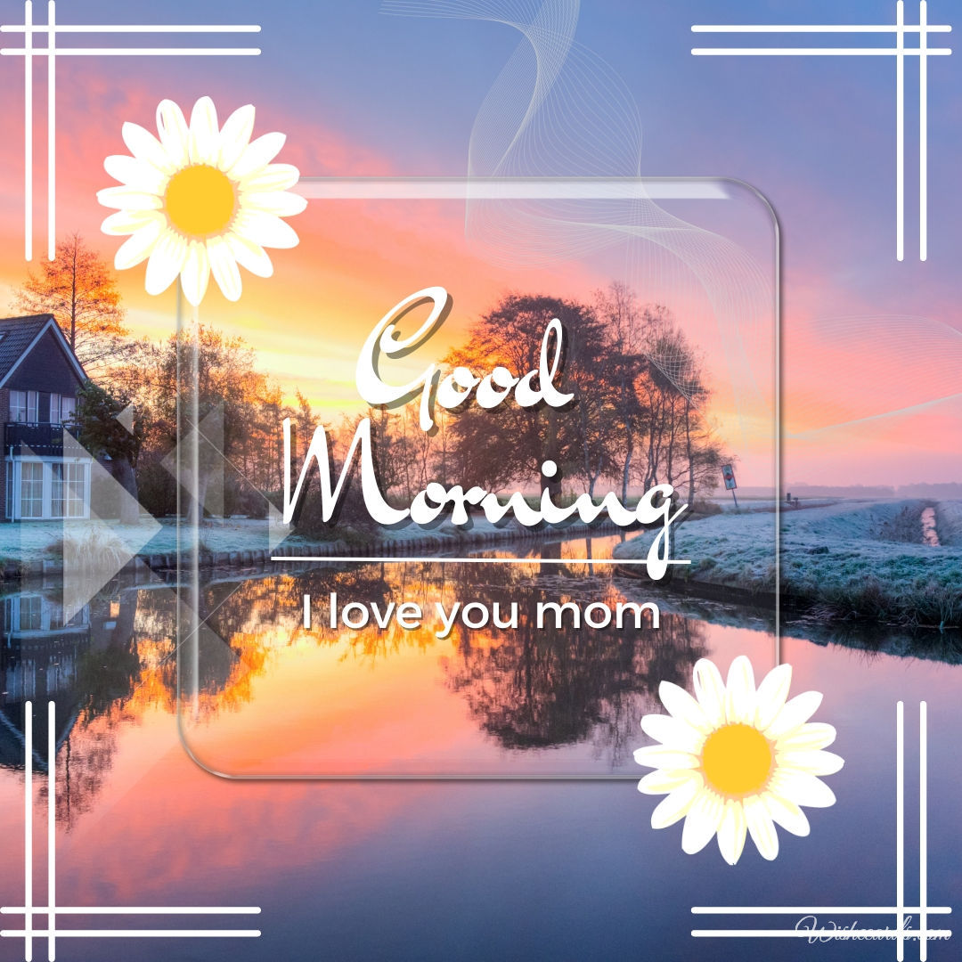 Good Morning Mom I Love You Image