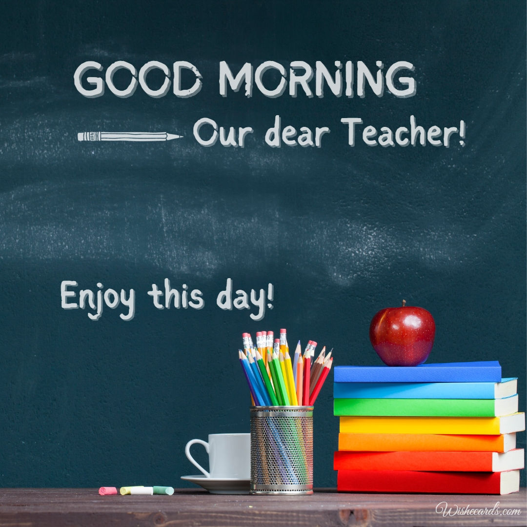 Good Morning Pic for Teacher