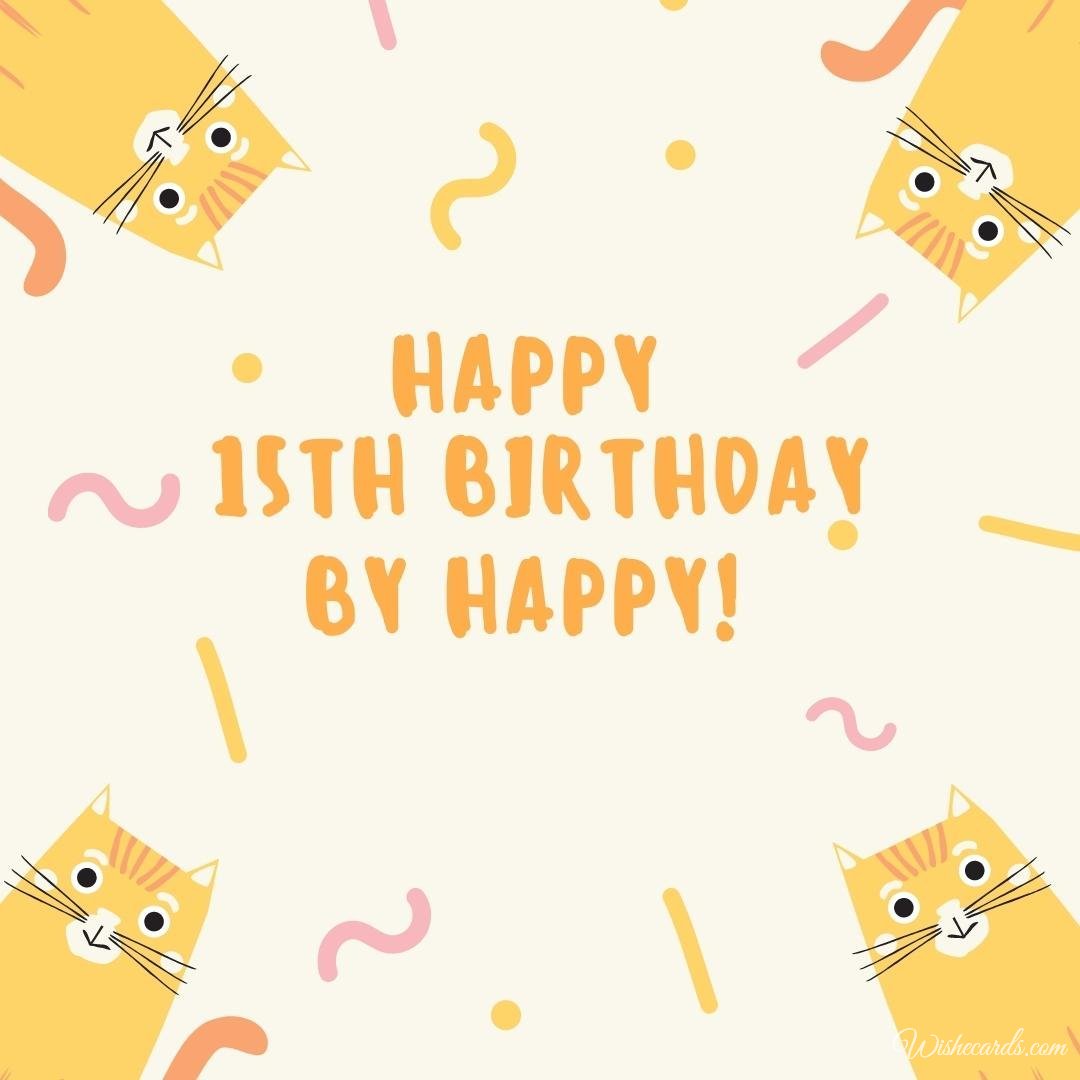 Happy 15th Birthday Wish Ecard