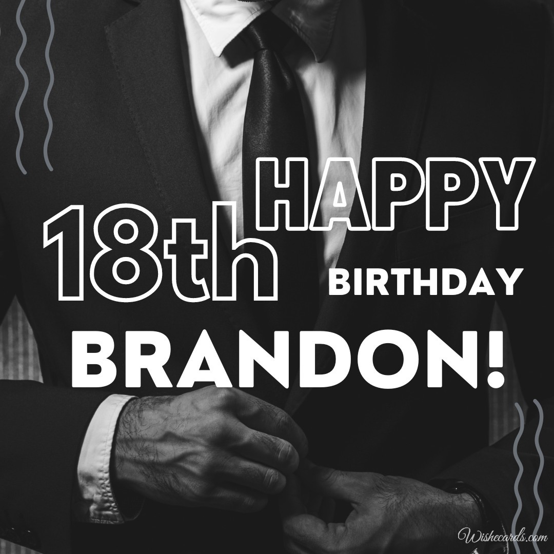Happy 18th Birthday Brandon