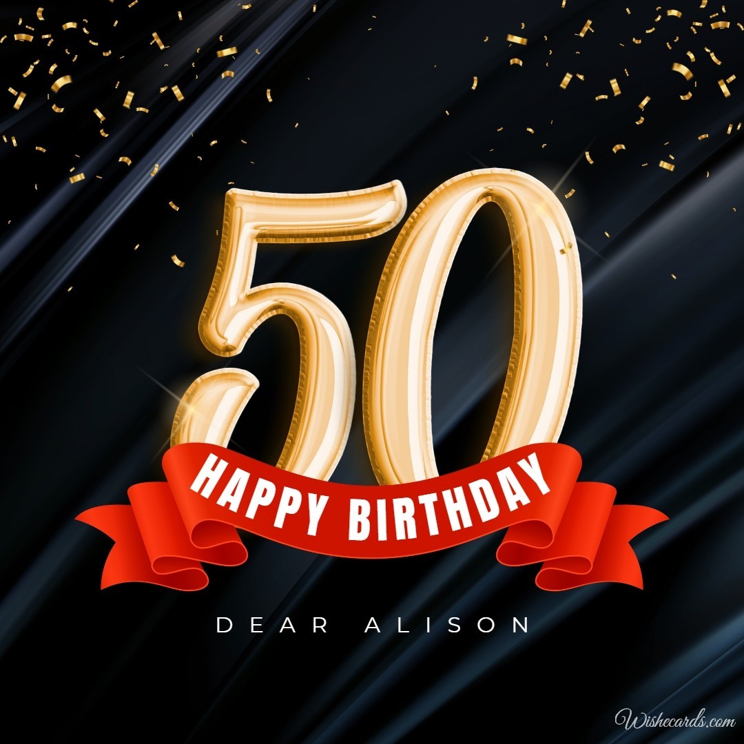 Happy 50th Birthday Alison