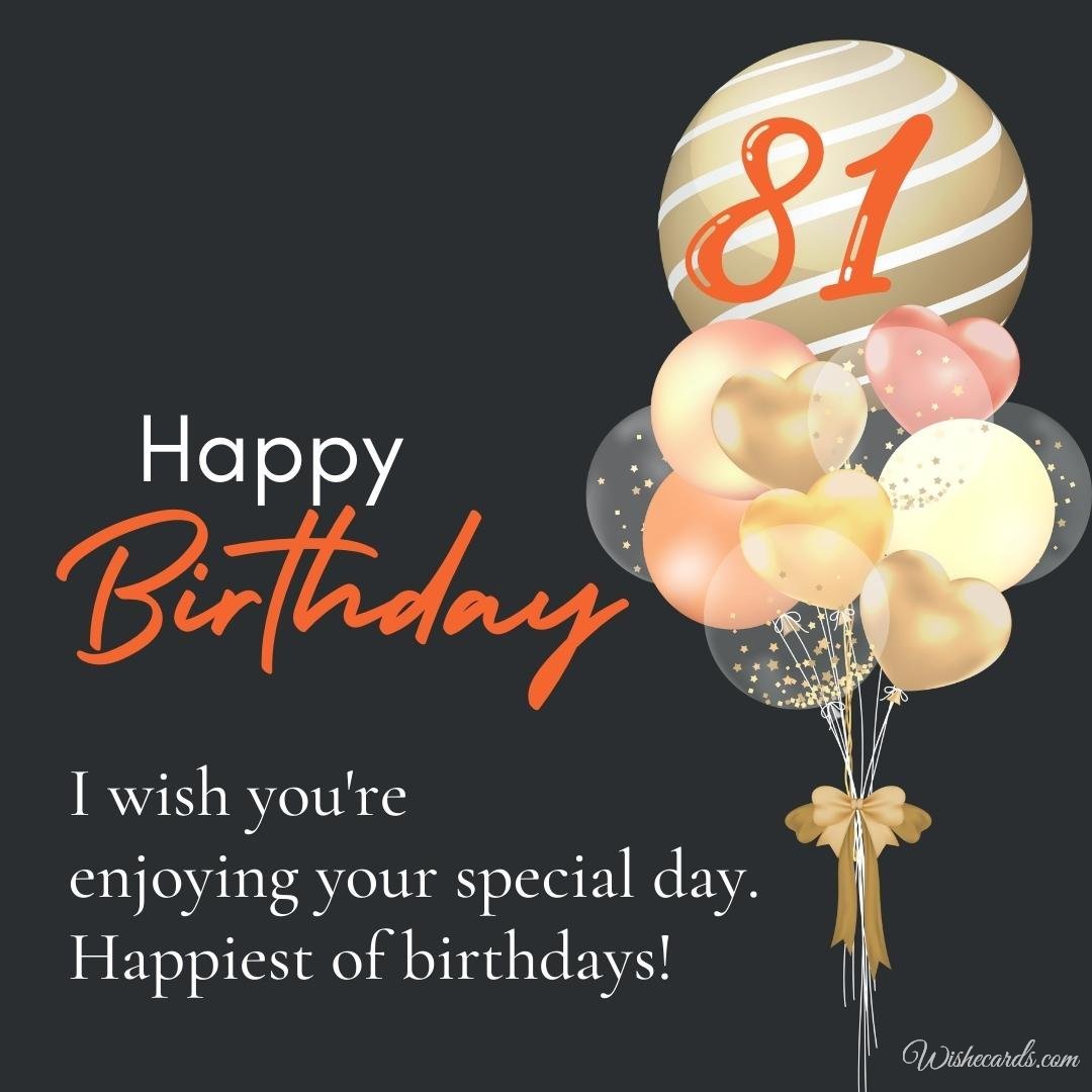 Happy 81st Birthday Wish Ecard