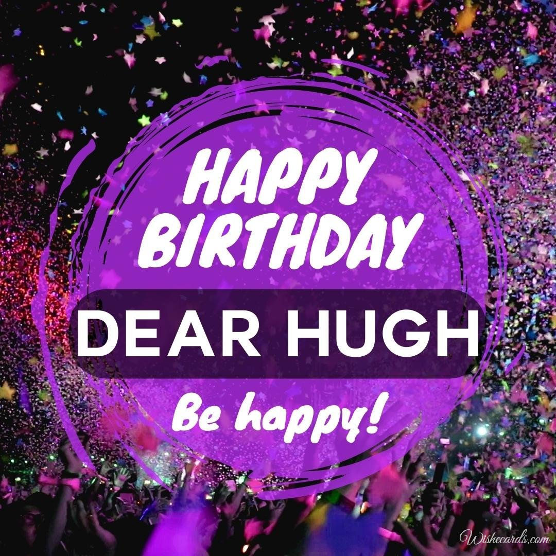 Happy Bday Ecard For Hugh