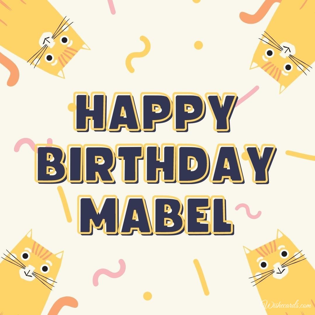 Happy Bday Ecard For Mabel