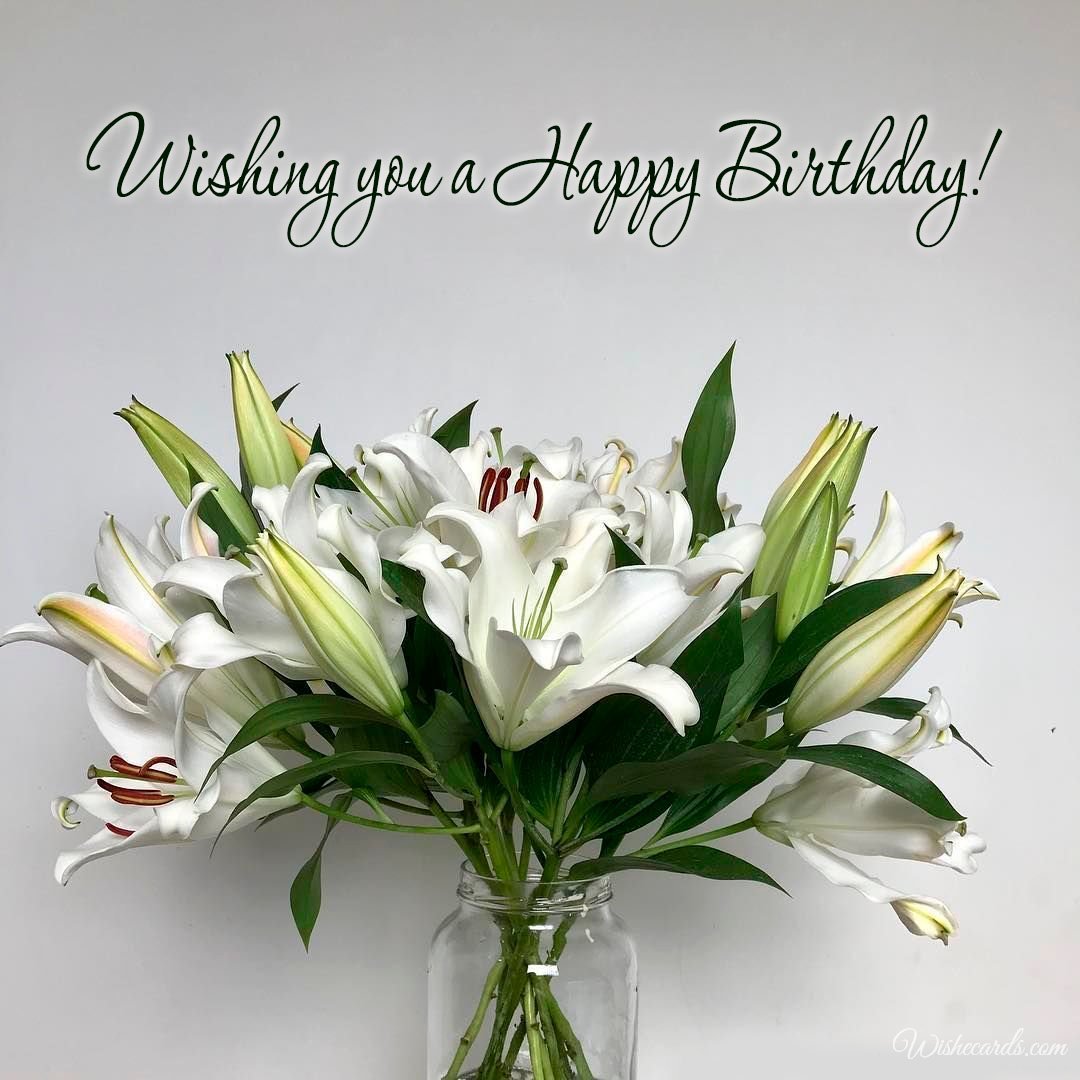 Happy Birthday Card with Flowers Lilies