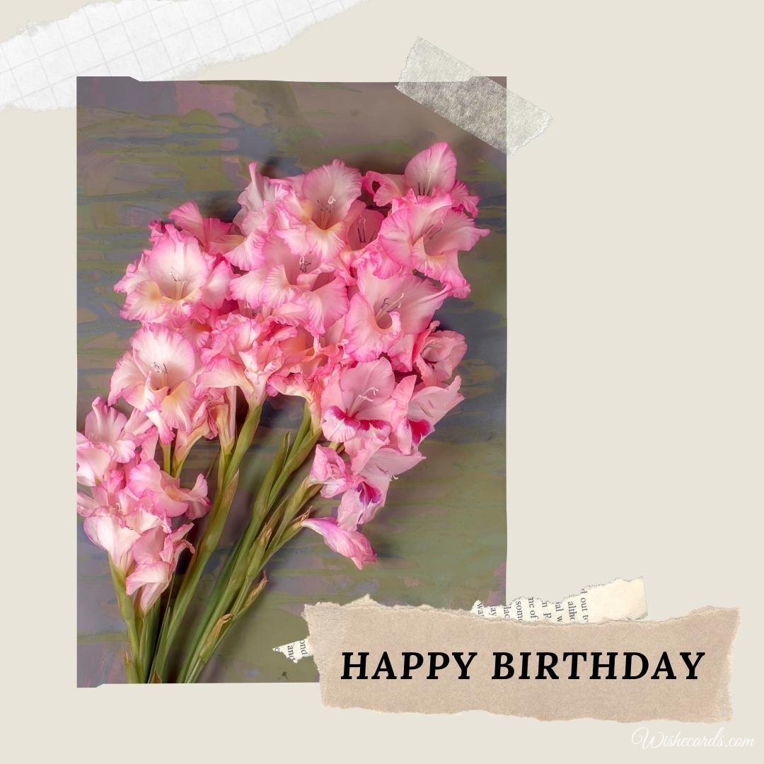 Happy Birthday Card with Gladioli