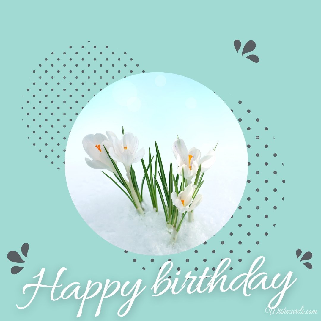 Happy Birthday Card With Snowdrops